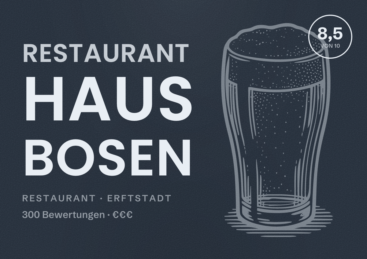 Illustriertes Poster von Restaurant Haus Bosen, Restaurant in Erftstadt: Bewertung 8,5 von 10 aus 300 Bewertungen, Preisniveau €€€