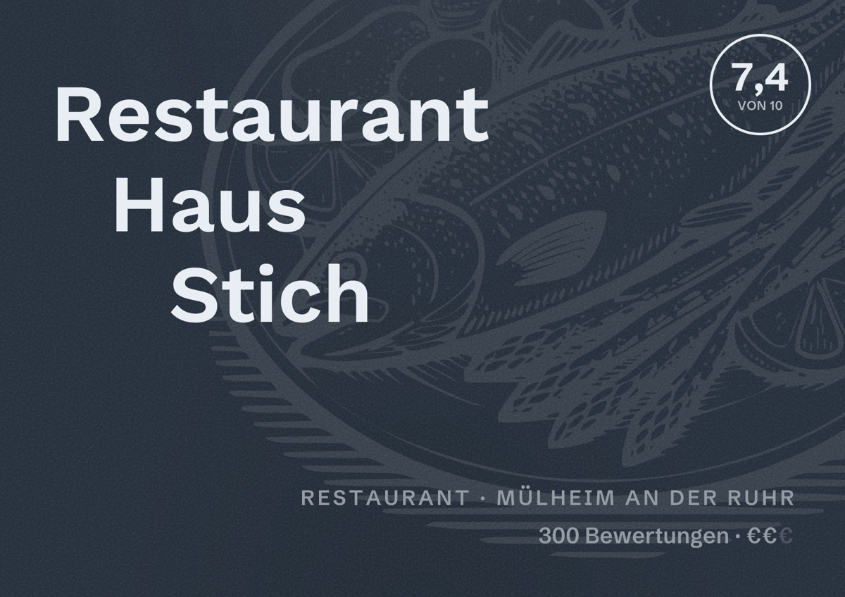 Illustriertes Poster von Restaurant Haus Stich, Restaurant in Mülheim an der Ruhr: Bewertung 7,4 von 10 aus 300 Bewertungen, Preisniveau €€