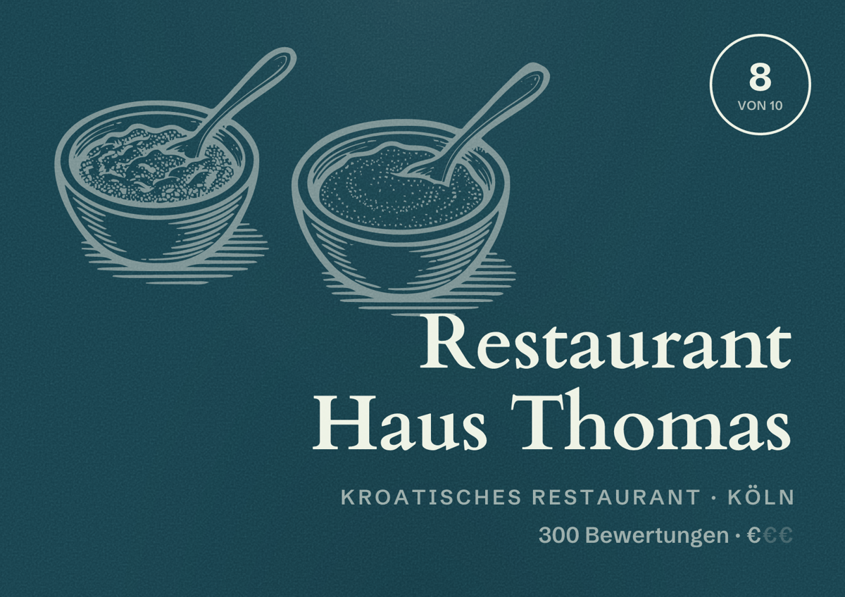 Illustriertes Poster von Restaurant Haus Thomas, Kroatisches Restaurant in Köln: Bewertung 8,0 von 10 aus 300 Bewertungen, Preisniveau €
