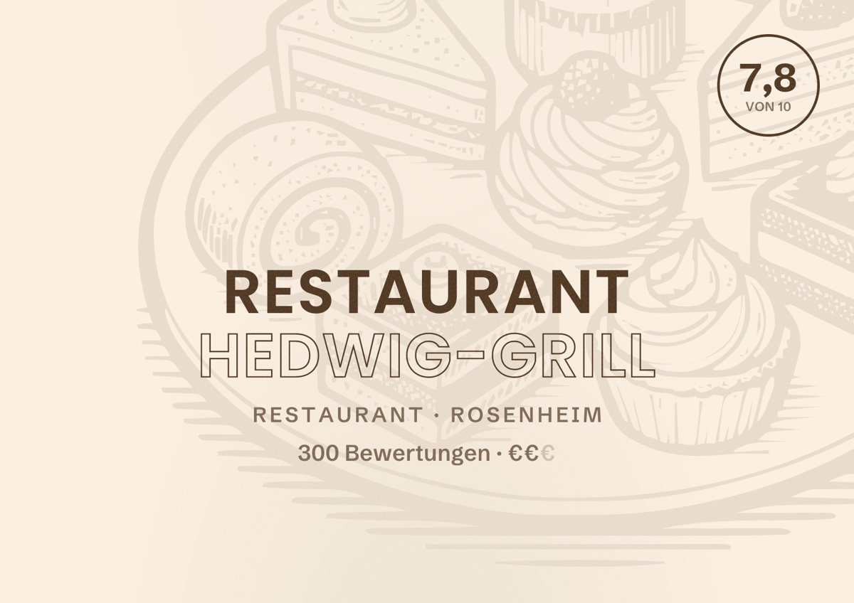 Illustriertes Poster von Restaurant Hedwig-Grill, Restaurant in Rosenheim: Bewertung 7,8 von 10 aus 300 Bewertungen, Preisniveau €€