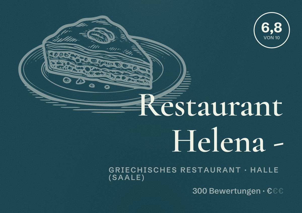 Illustriertes Poster von Restaurant Helena -, Griechisches Restaurant in Halle (Saale): Bewertung 6,8 von 10 aus 300 Bewertungen, Preisniveau €