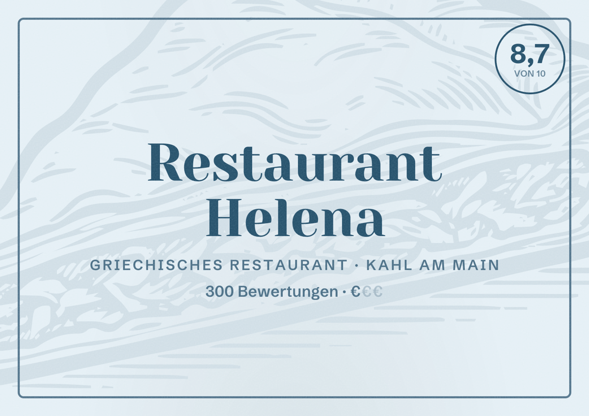Illustriertes Poster von Restaurant Helena, Griechisches Restaurant in Kahl am Main: Bewertung 8,7 von 10 aus 300 Bewertungen, Preisniveau €