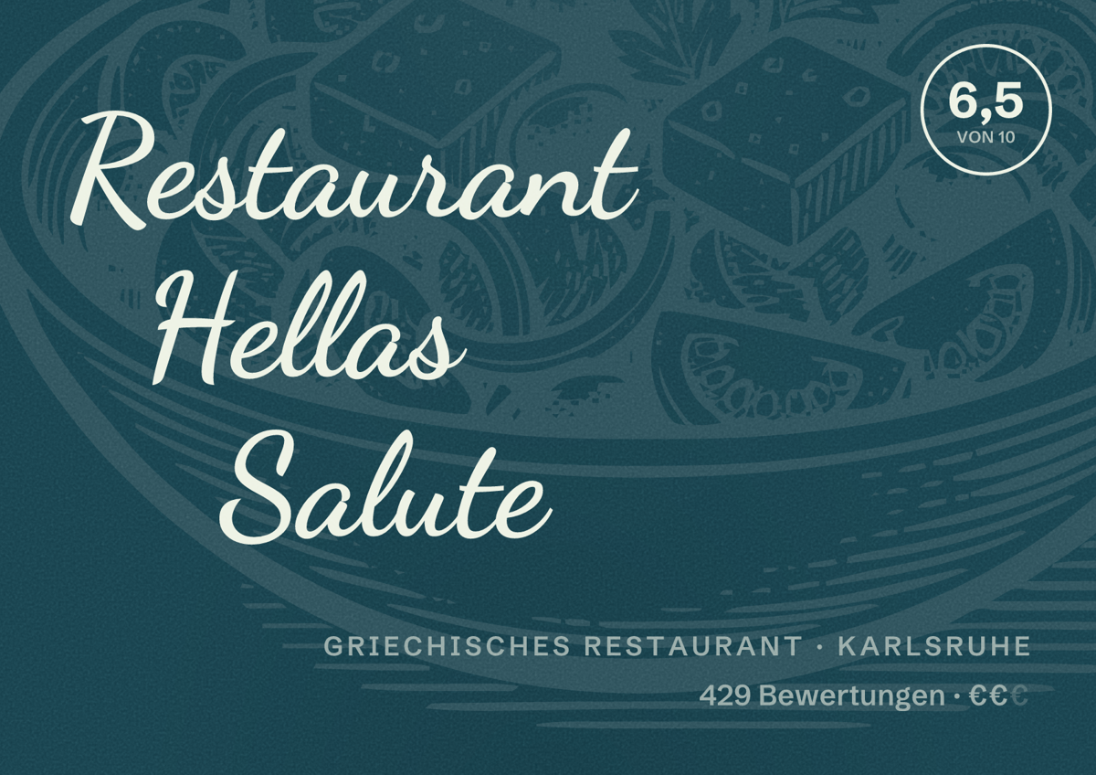 Illustriertes Poster von Restaurant Hellas Salute, Griechisches Restaurant in Karlsruhe: Bewertung 6,5 von 10 aus 429 Bewertungen, Preisniveau €€