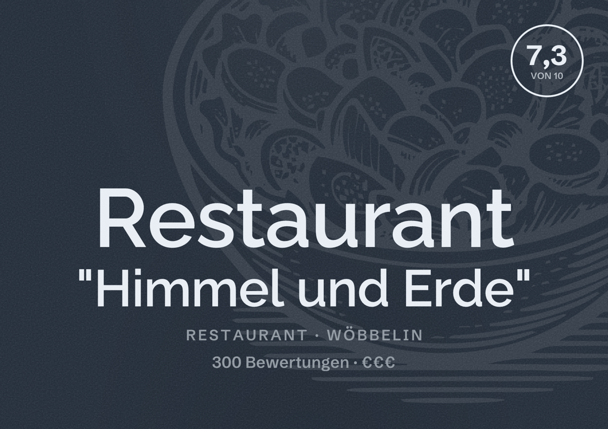 Illustriertes Poster von Restaurant "Himmel und Erde", Restaurant in Wöbbelin: Bewertung 7,3 von 10 aus 300 Bewertungen, Preisniveau €€€