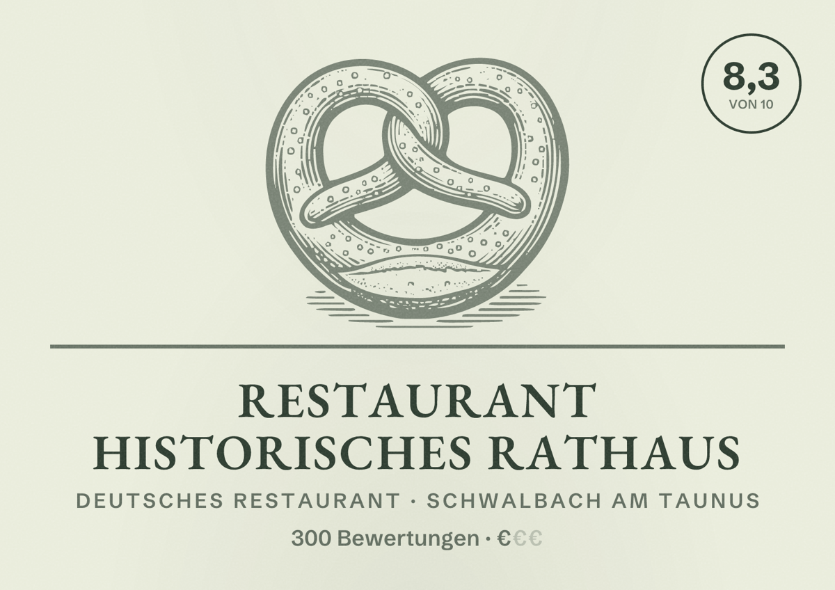 Illustriertes Poster von Restaurant Historisches Rathaus, Deutsches Restaurant in Schwalbach am Taunus: Bewertung 8,3 von 10 aus 300 Bewertungen, Preisniveau €