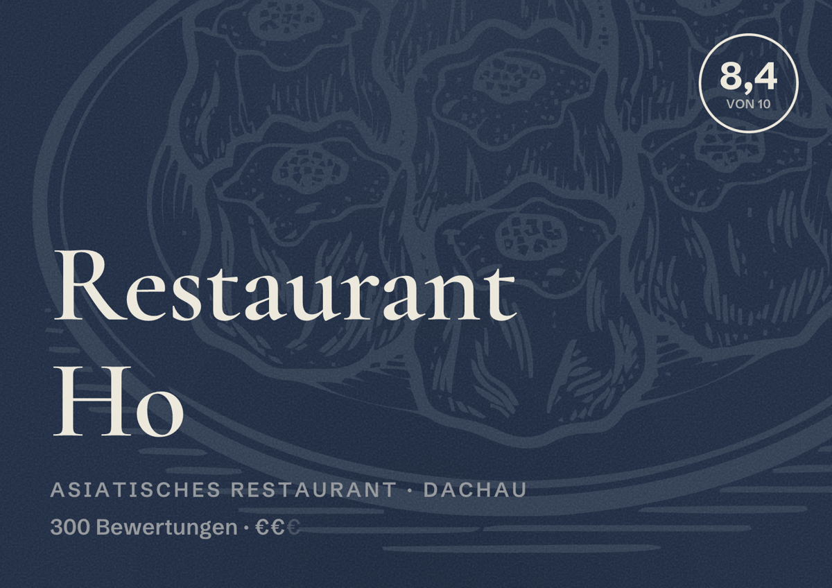 Illustriertes Poster von Restaurant Ho, Asiatisches Restaurant in Dachau: Bewertung 8,4 von 10 aus 300 Bewertungen, Preisniveau €€