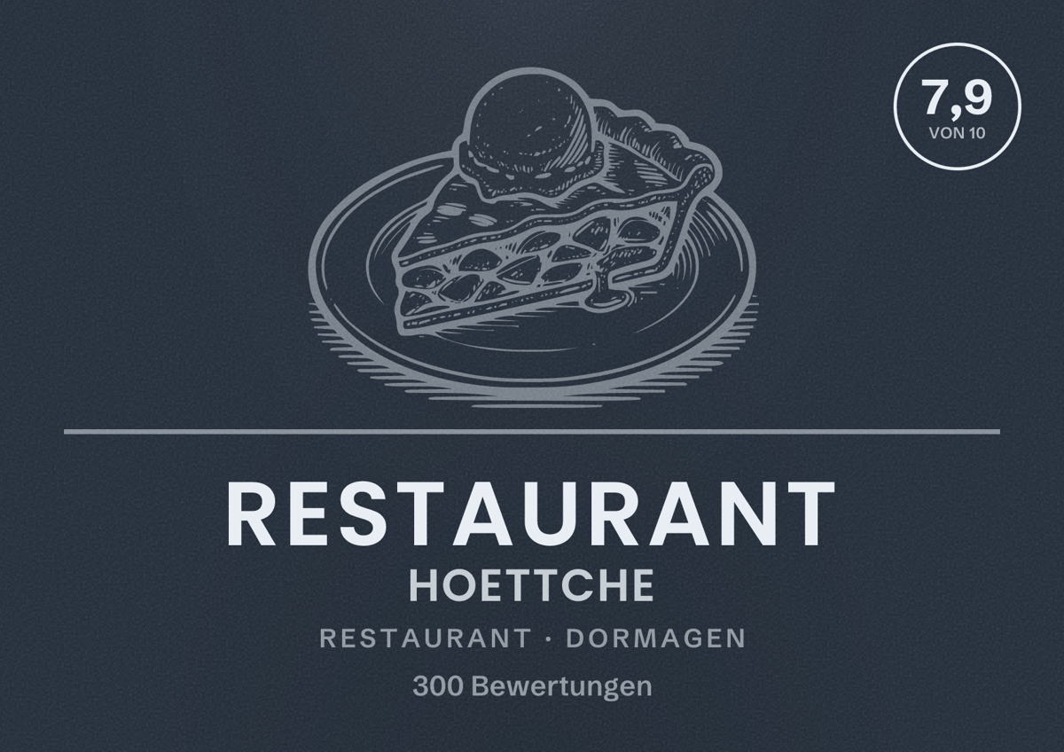 Illustriertes Poster von Restaurant Hoettche, Restaurant in Dormagen: Bewertung 7,9 von 10 aus 300 Bewertungen