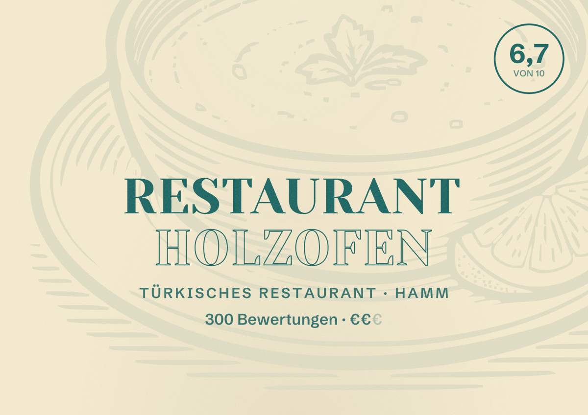 Illustriertes Poster von Restaurant Holzofen, Türkisches Restaurant in Hamm: Bewertung 6,7 von 10 aus 300 Bewertungen, Preisniveau €€