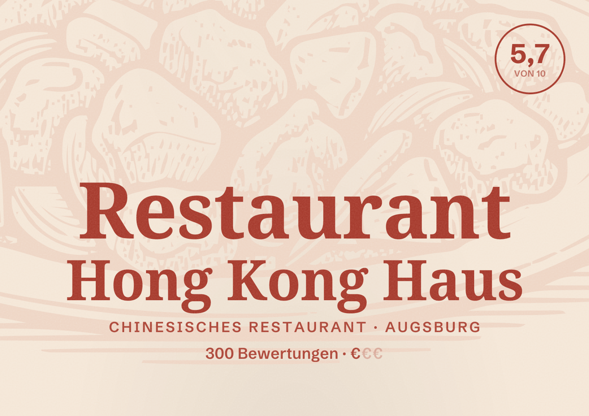 Illustriertes Poster von Restaurant Hong Kong Haus, Chinesisches Restaurant in Augsburg: Bewertung 5,7 von 10 aus 300 Bewertungen, Preisniveau €