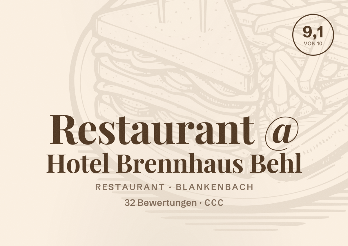 Illustriertes Poster von Restaurant @ Hotel Brennhaus Behl, Restaurant in Blankenbach: Bewertung 9,1 von 10 aus 32 Bewertungen, Preisniveau €€€