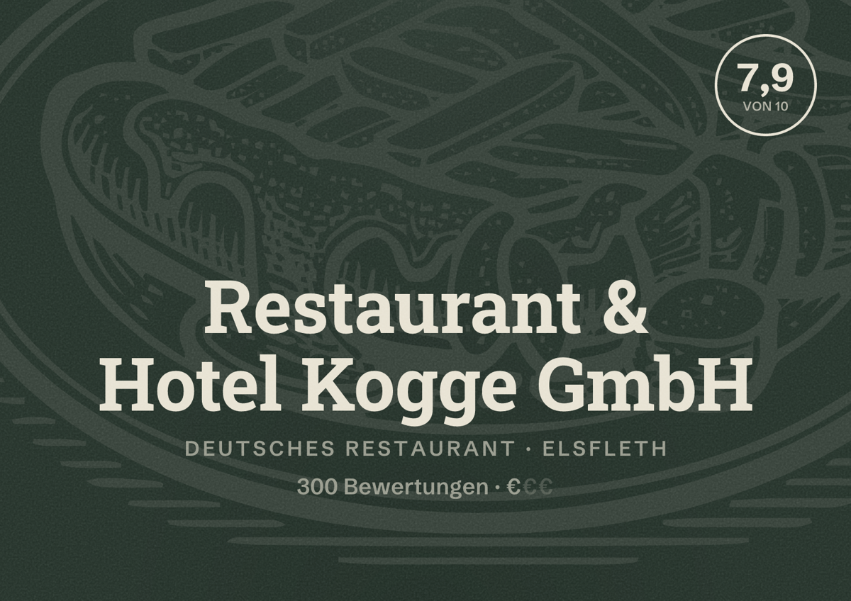 Illustriertes Poster von Restaurant & Hotel Kogge GmbH, Deutsches Restaurant in Elsfleth: Bewertung 7,9 von 10 aus 300 Bewertungen, Preisniveau €