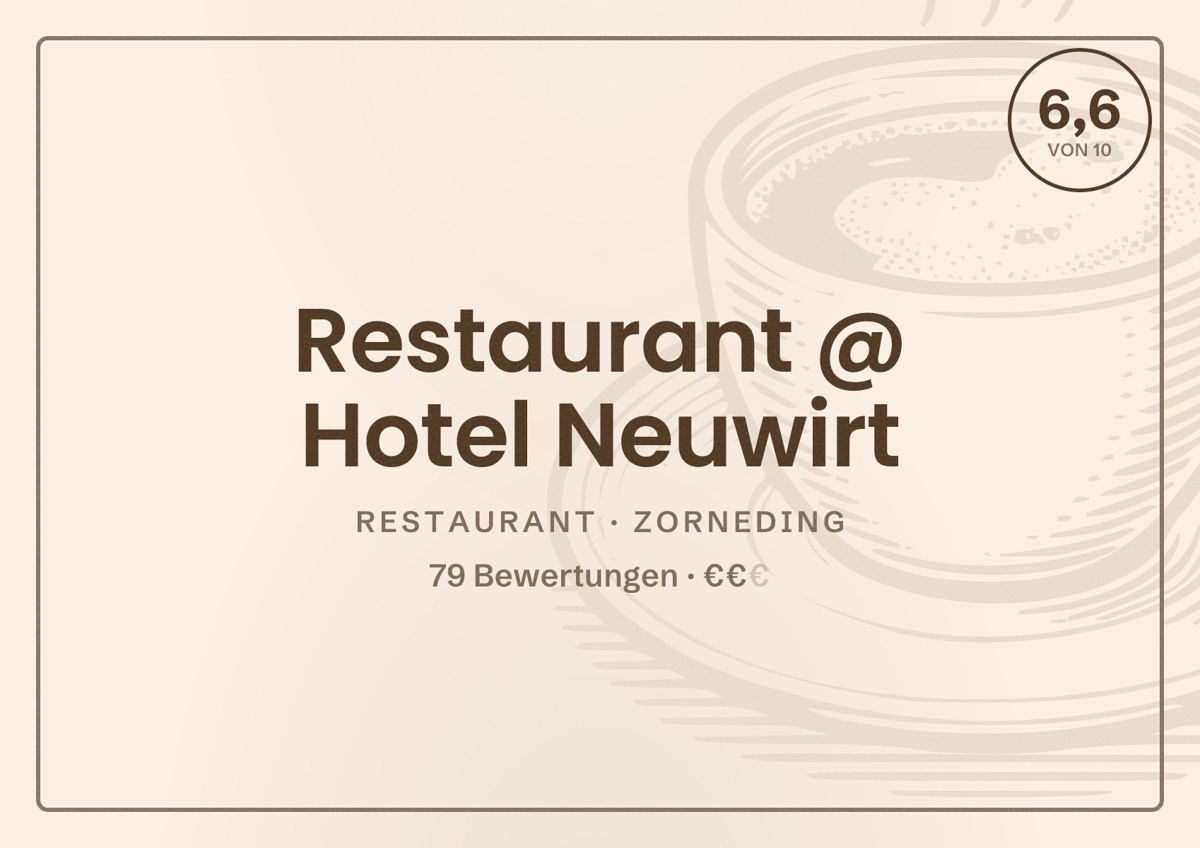 Illustriertes Poster von Restaurant @ Hotel Neuwirt, Restaurant in Zorneding: Bewertung 6,6 von 10 aus 79 Bewertungen, Preisniveau €€