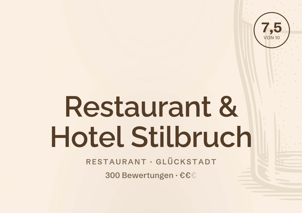 Illustriertes Poster von Restaurant & Hotel Stilbruch, Restaurant in Glückstadt: Bewertung 7,5 von 10 aus 300 Bewertungen, Preisniveau €€