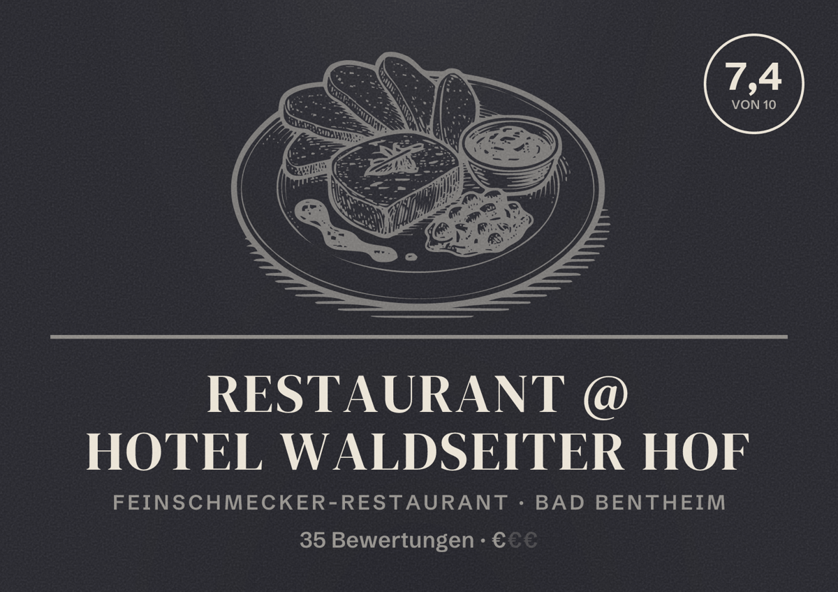 Illustriertes Poster von Restaurant @ Hotel Waldseiter Hof, Feinschmecker-Restaurant in Bad Bentheim: Bewertung 7,4 von 10 aus 35 Bewertungen, Preisniveau €