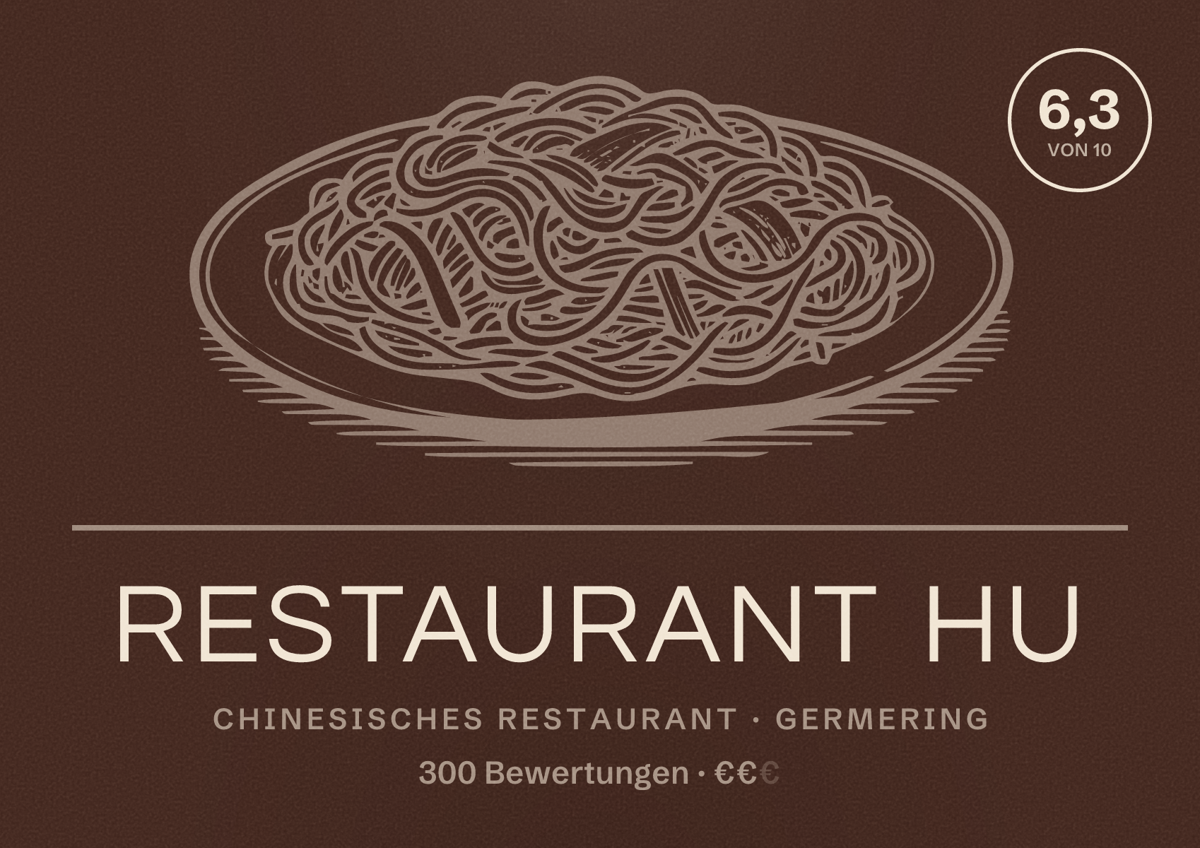 Illustriertes Poster von Restaurant Hu, Chinesisches Restaurant in Germering: Bewertung 6,3 von 10 aus 300 Bewertungen, Preisniveau €€