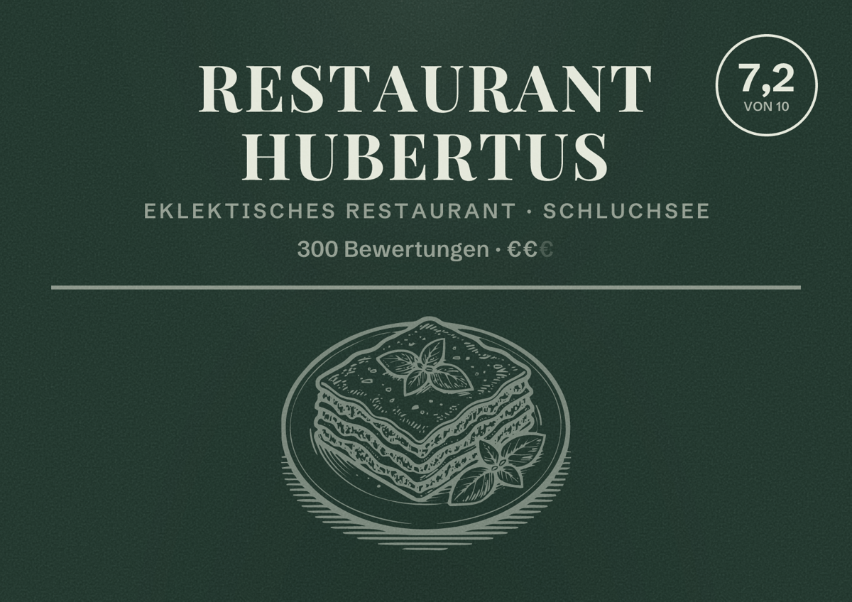 Illustriertes Poster von Restaurant Hubertus, Eklektisches Restaurant in Schluchsee: Bewertung 7,2 von 10 aus 300 Bewertungen, Preisniveau €€