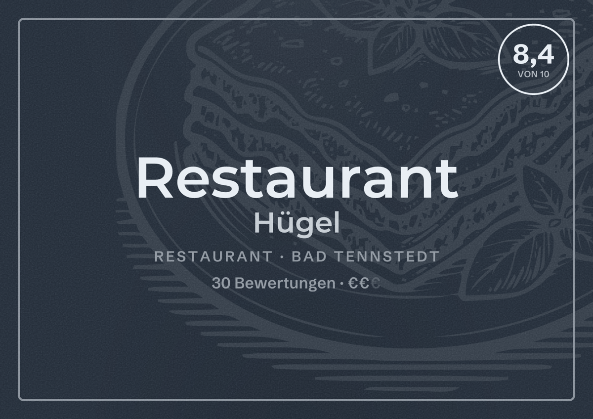 Illustriertes Poster von Restaurant Hügel, Restaurant in Bad Tennstedt: Bewertung 8,4 von 10 aus 30 Bewertungen, Preisniveau €€