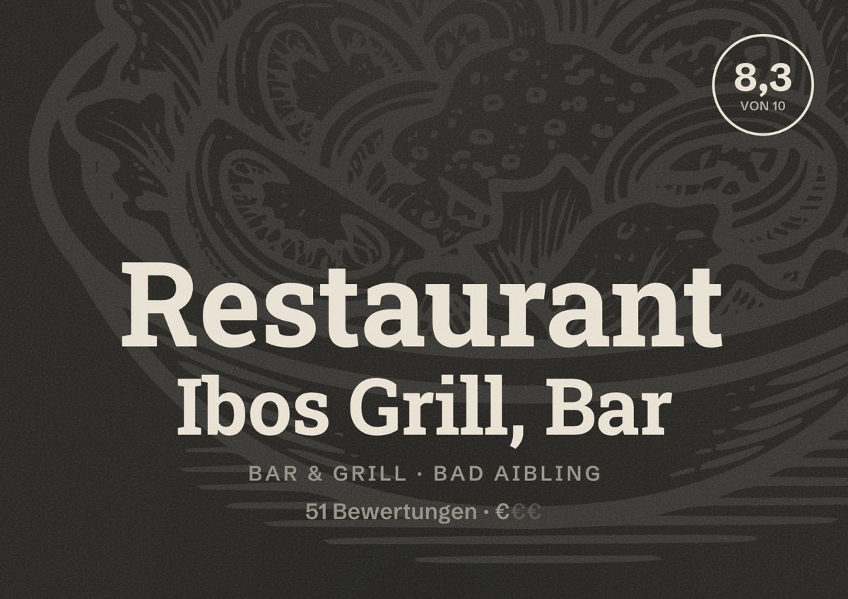 Illustriertes Poster von Restaurant Ibos Grill, Bar, Bar & Grill in Bad Aibling: Bewertung 8,3 von 10 aus 51 Bewertungen, Preisniveau €