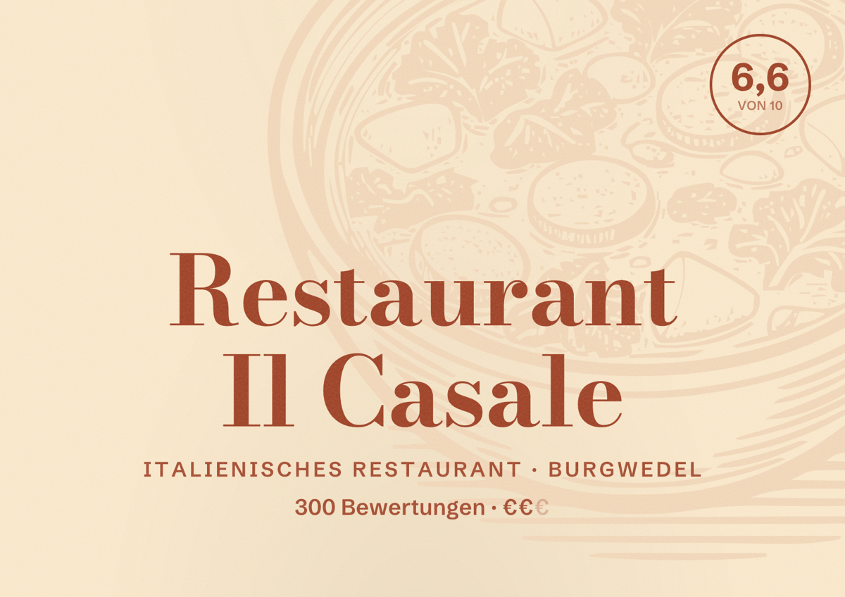 Illustriertes Poster von Restaurant Il Casale, Italienisches Restaurant in Burgwedel: Bewertung 6,6 von 10 aus 300 Bewertungen, Preisniveau €€