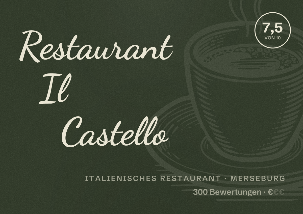 Illustriertes Poster von Restaurant Il Castello, Italienisches Restaurant in Merseburg: Bewertung 7,5 von 10 aus 300 Bewertungen, Preisniveau €