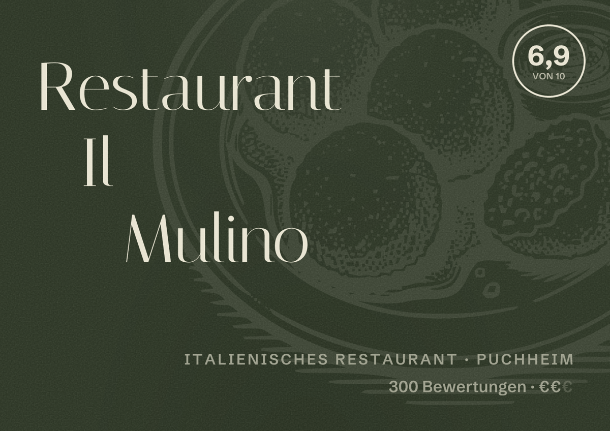 Illustriertes Poster von Restaurant Il Mulino, Italienisches Restaurant in Puchheim: Bewertung 6,9 von 10 aus 300 Bewertungen, Preisniveau €€