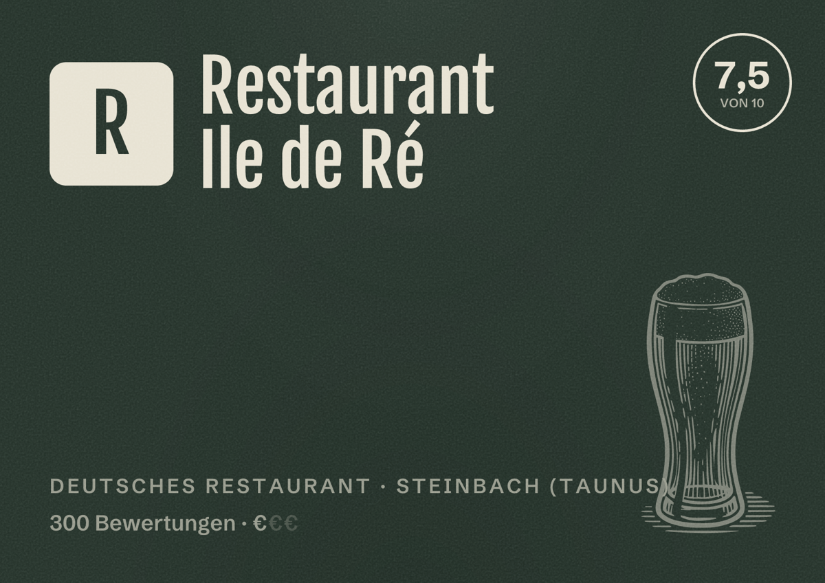 Illustriertes Poster von Restaurant Ile de Ré, Deutsches Restaurant in Steinbach (Taunus): Bewertung 7,5 von 10 aus 300 Bewertungen, Preisniveau €