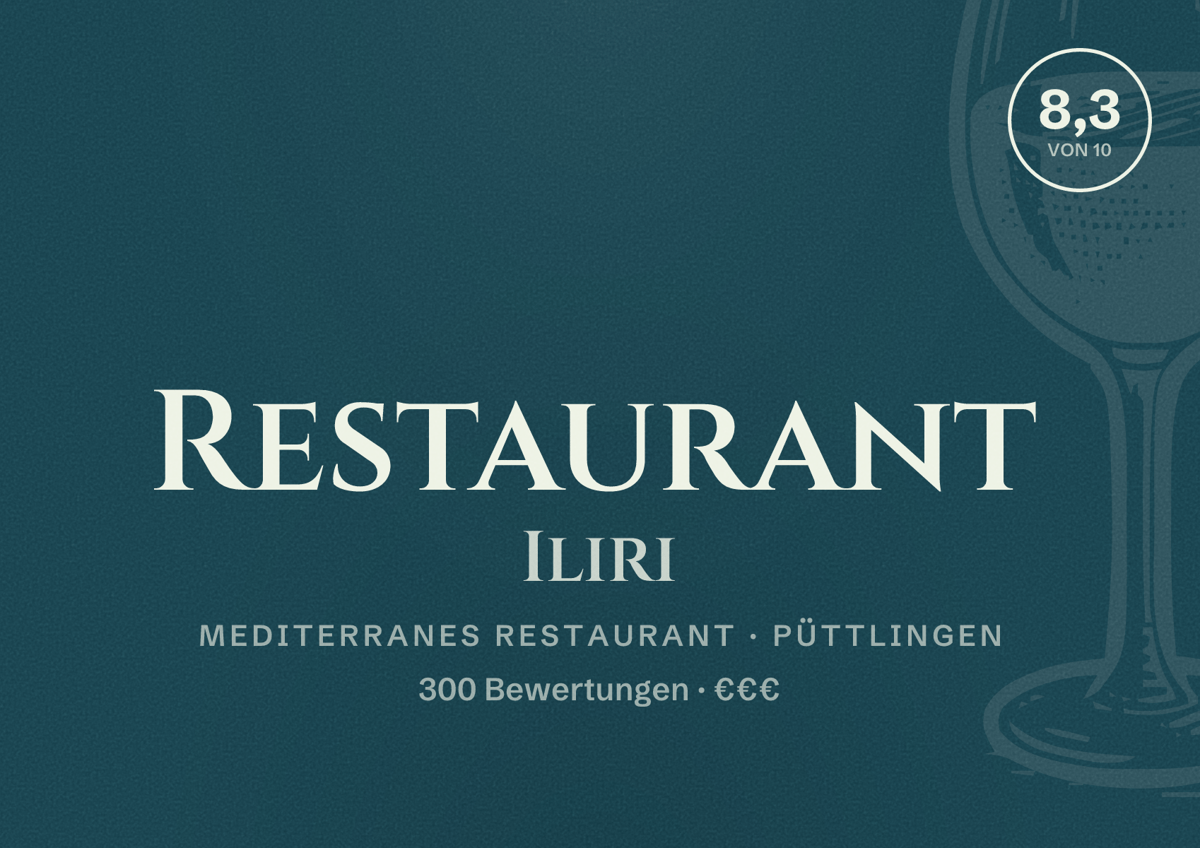 Illustriertes Poster von Restaurant Iliri, Mediterranes Restaurant in Püttlingen: Bewertung 8,3 von 10 aus 300 Bewertungen, Preisniveau €€€