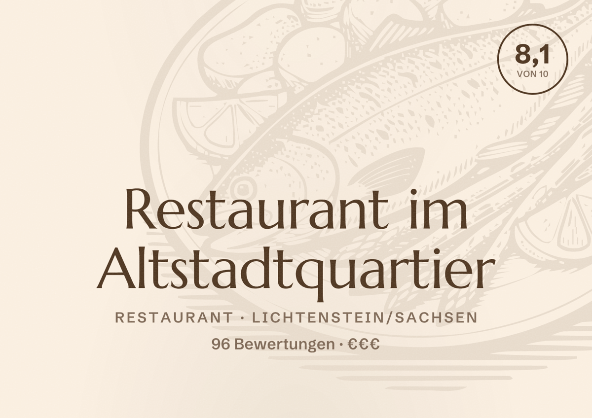 Illustriertes Poster von Restaurant im Altstadtquartier, Restaurant in Lichtenstein/Sachsen: Bewertung 8,1 von 10 aus 96 Bewertungen, Preisniveau €€€
