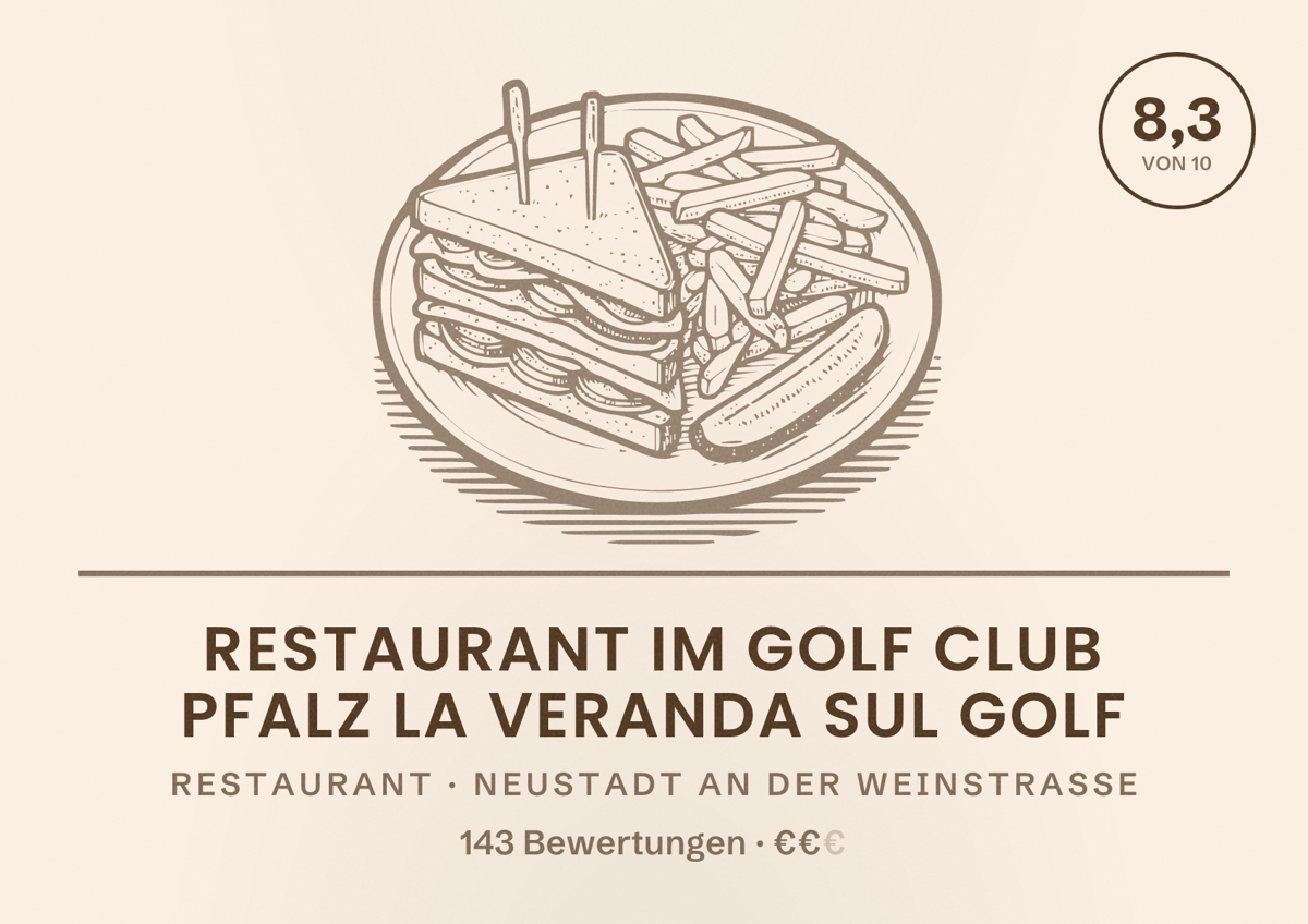 Illustriertes Poster von Restaurant im Golf Club Pfalz La Veranda sul Golf, Restaurant in Neustadt an der Weinstraße: Bewertung 8,3 von 10 aus 143 Bewertungen, Preisniveau €€