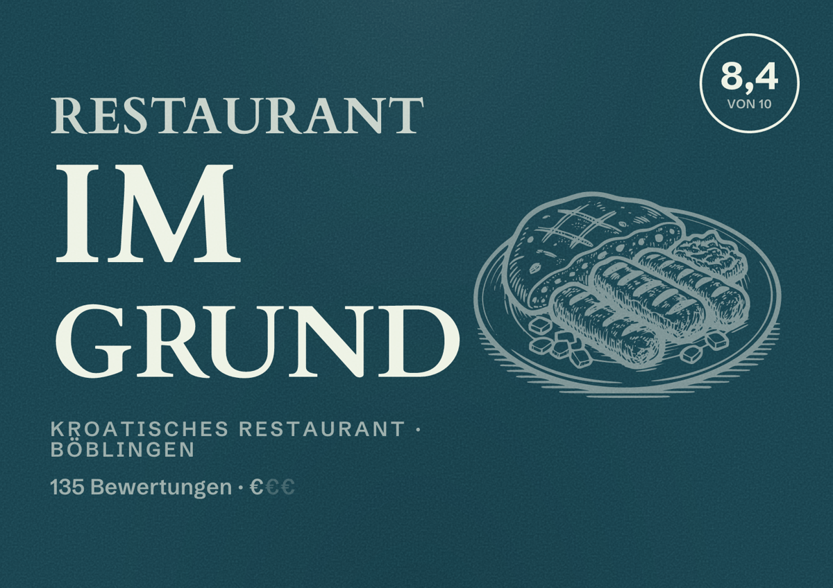 Illustriertes Poster von Restaurant IM GRUND, Kroatisches Restaurant in Böblingen: Bewertung 8,4 von 10 aus 135 Bewertungen, Preisniveau €