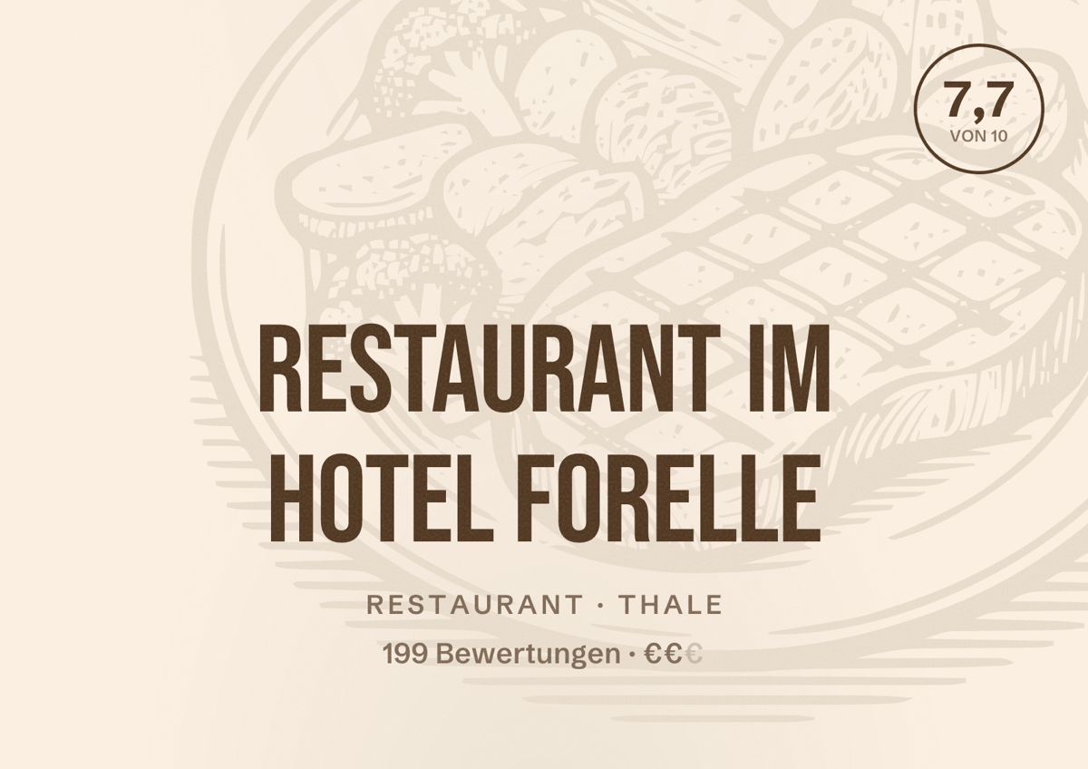 Illustriertes Poster von Restaurant Im Hotel Forelle, Restaurant in Thale: Bewertung 7,7 von 10 aus 199 Bewertungen, Preisniveau €€