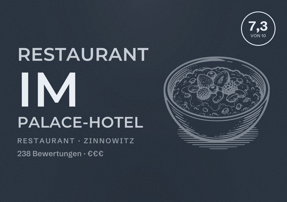 Illustriertes Poster von Restaurant im Palace-Hotel, Restaurant in Zinnowitz: Bewertung 7,3 von 10 aus 238 Bewertungen, Preisniveau €€€