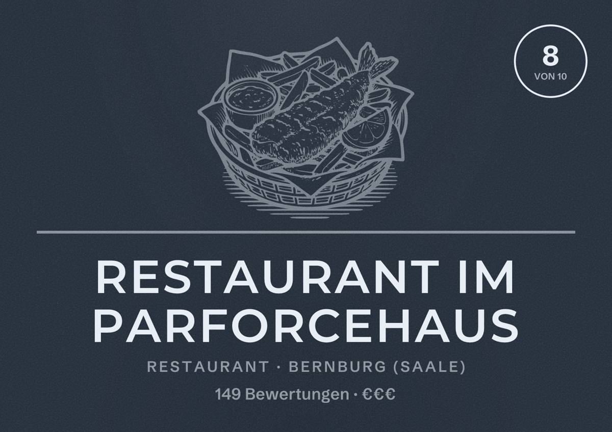 Illustriertes Poster von Restaurant im Parforcehaus, Restaurant in Bernburg (Saale): Bewertung 8 von 10 aus 149 Bewertungen, Preisniveau €€€