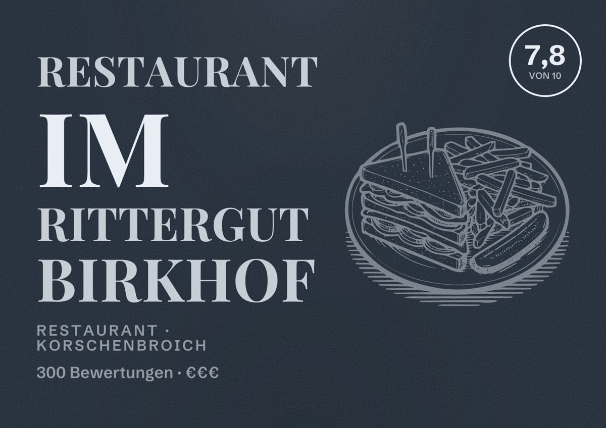 Illustriertes Poster von Restaurant im Rittergut Birkhof, Restaurant in Korschenbroich: Bewertung 7,8 von 10 aus 300 Bewertungen, Preisniveau €€€