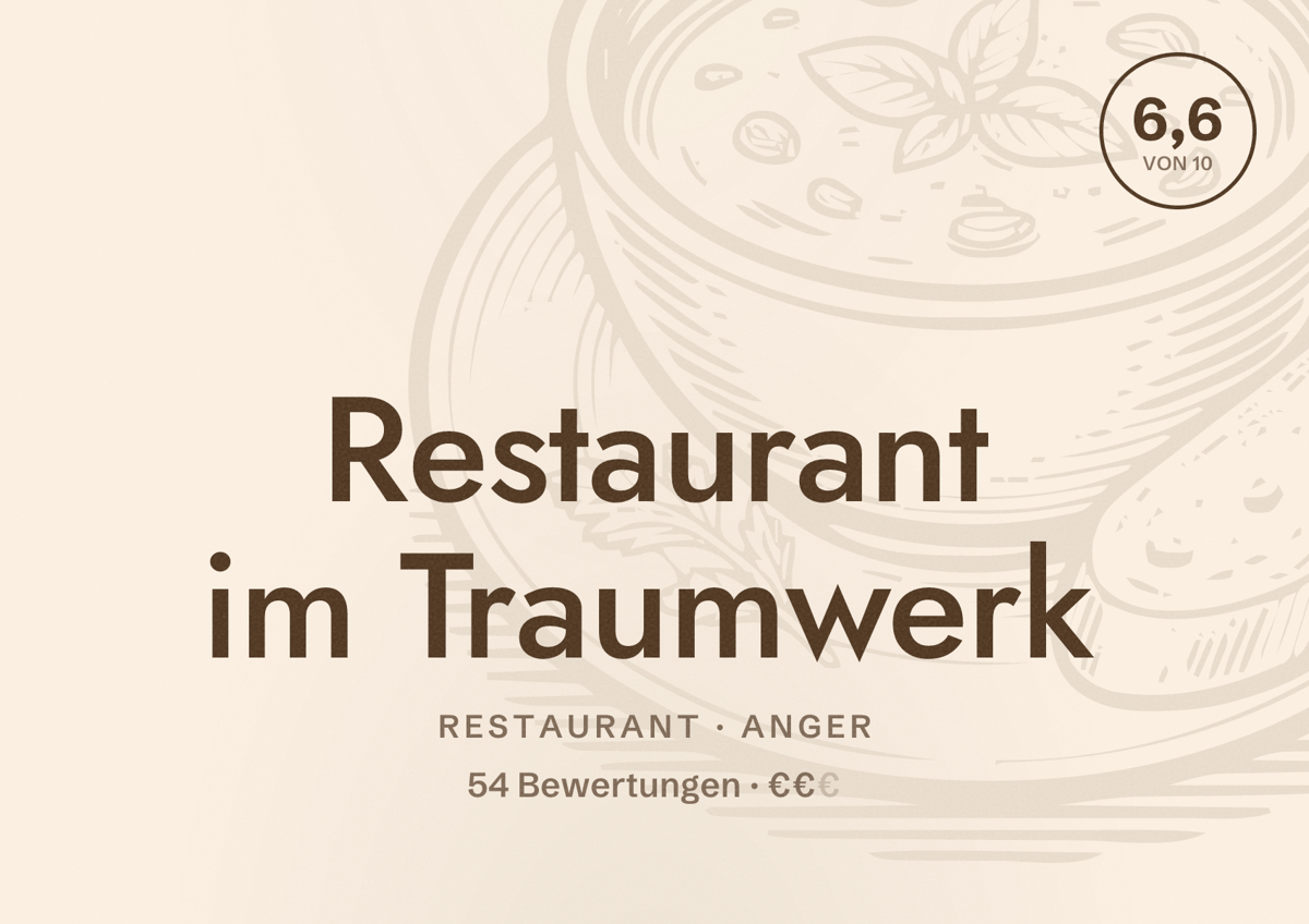 Illustriertes Poster von Restaurant im Traumwerk, Restaurant in Anger: Bewertung 6,6 von 10 aus 54 Bewertungen, Preisniveau €€