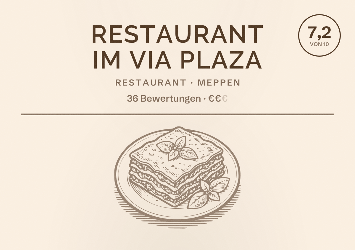 Illustriertes Poster von Restaurant im VIA PLAZA, Restaurant in Meppen: Bewertung 7,2 von 10 aus 36 Bewertungen, Preisniveau €€