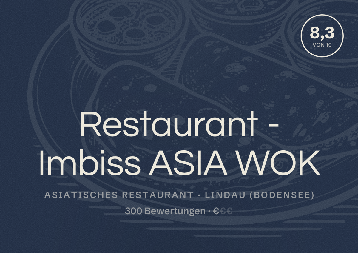 Illustriertes Poster von Restaurant - Imbiss ASIA WOK, Asiatisches Restaurant in Lindau (Bodensee): Bewertung 8,3 von 10 aus 300 Bewertungen, Preisniveau €