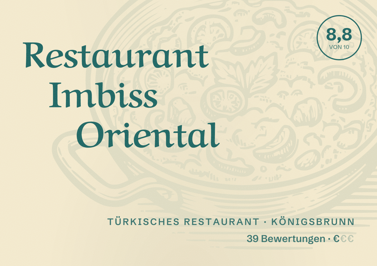 Illustriertes Poster von Restaurant Imbiss Oriental, Türkisches Restaurant in Königsbrunn: Bewertung 8,8 von 10 aus 39 Bewertungen, Preisniveau €
