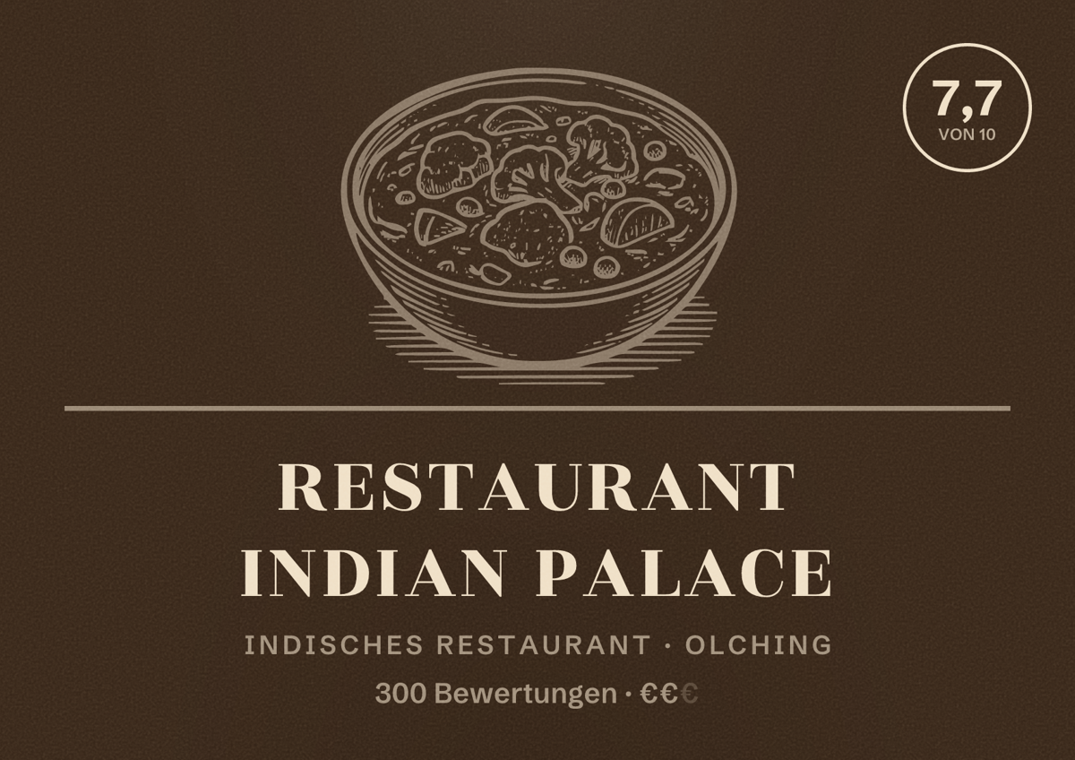 Illustriertes Poster von Restaurant Indian Palace, Indisches Restaurant in Olching: Bewertung 7,7 von 10 aus 300 Bewertungen, Preisniveau €€