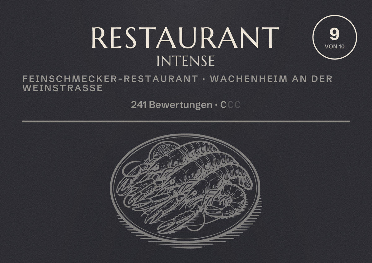 Illustriertes Poster von Restaurant Intense, Feinschmecker-Restaurant in Wachenheim an der Weinstraße: Bewertung 9 von 10 aus 241 Bewertungen, Preisniveau €
