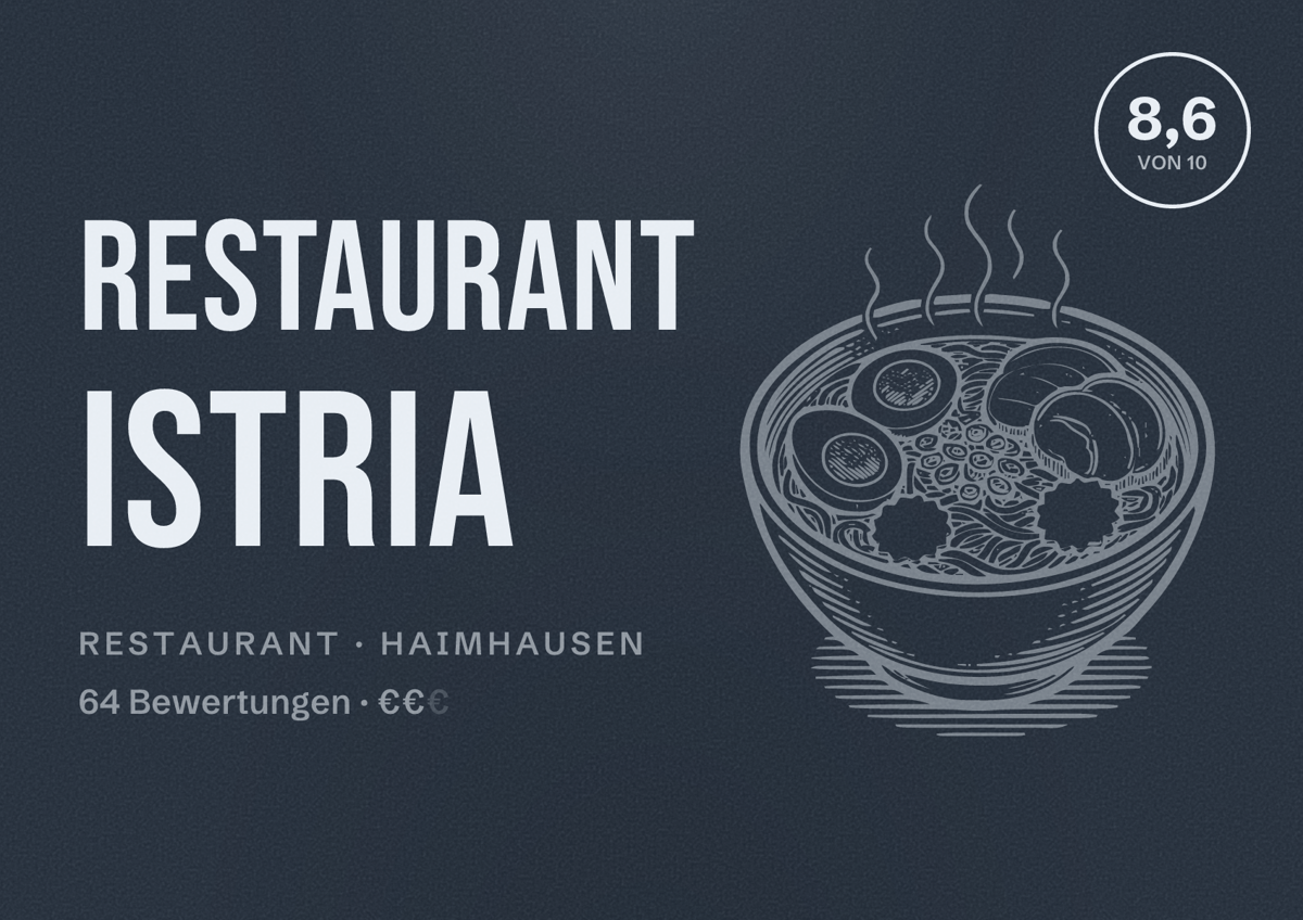 Illustriertes Poster von Restaurant Istria, Restaurant in Haimhausen: Bewertung 8,6 von 10 aus 64 Bewertungen, Preisniveau €€