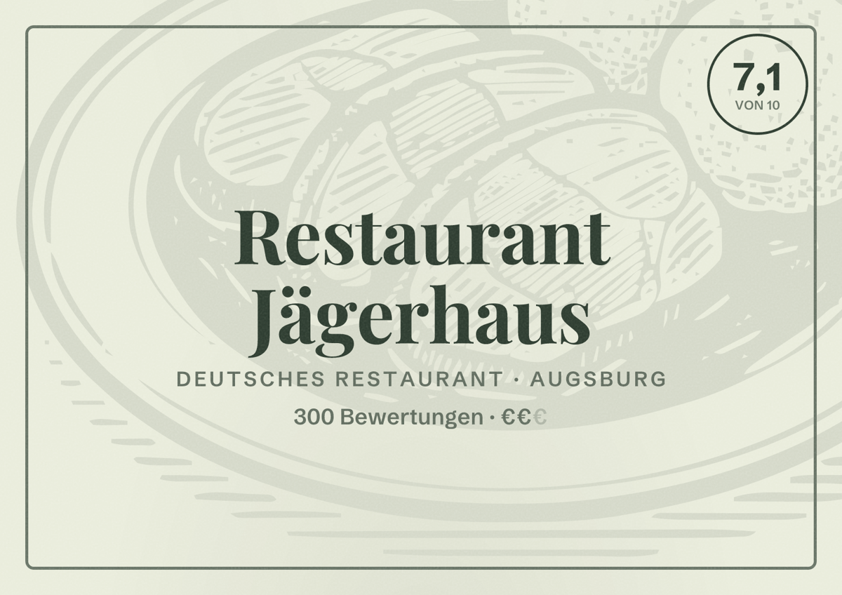 Illustriertes Poster von Restaurant Jägerhaus, Deutsches Restaurant in Augsburg: Bewertung 7,1 von 10 aus 300 Bewertungen, Preisniveau €€