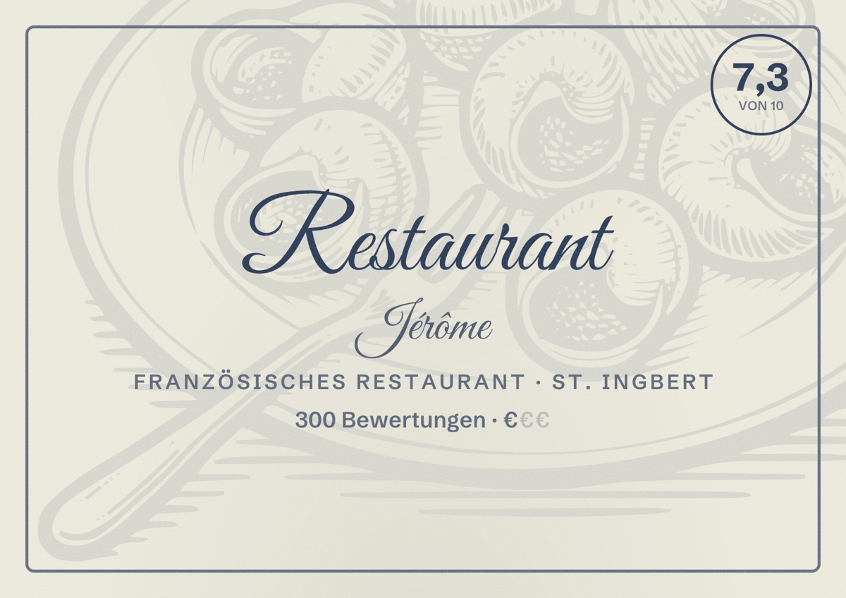Illustriertes Poster von Restaurant Jérôme, Französisches Restaurant in St. Ingbert: Bewertung 7,3 von 10 aus 300 Bewertungen, Preisniveau €