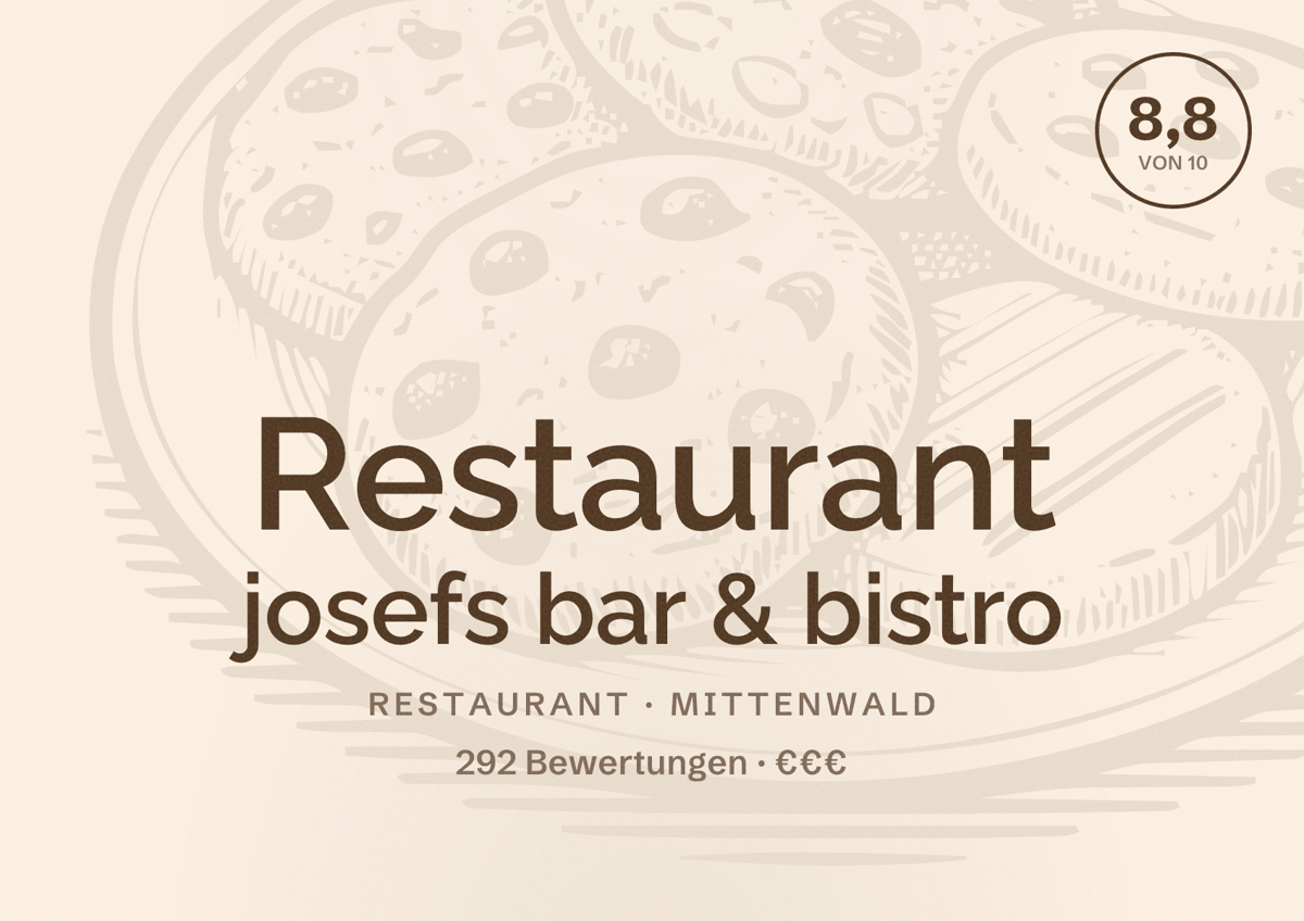 Illustriertes Poster von Restaurant josefs bar & bistro, Restaurant in Mittenwald: Bewertung 8,8 von 10 aus 292 Bewertungen, Preisniveau €€€