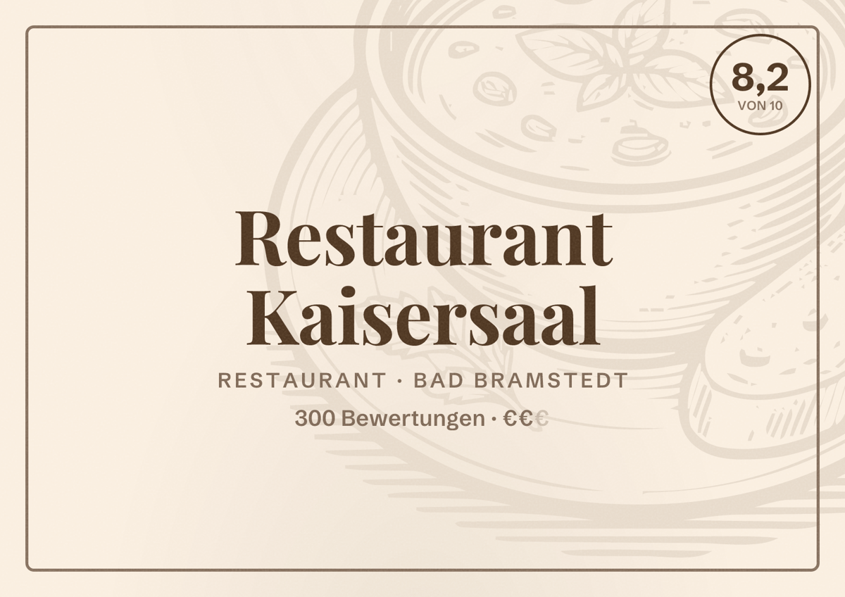 Illustriertes Poster von Restaurant Kaisersaal, Restaurant in Bad Bramstedt: Bewertung 8,2 von 10 aus 300 Bewertungen, Preisniveau €€