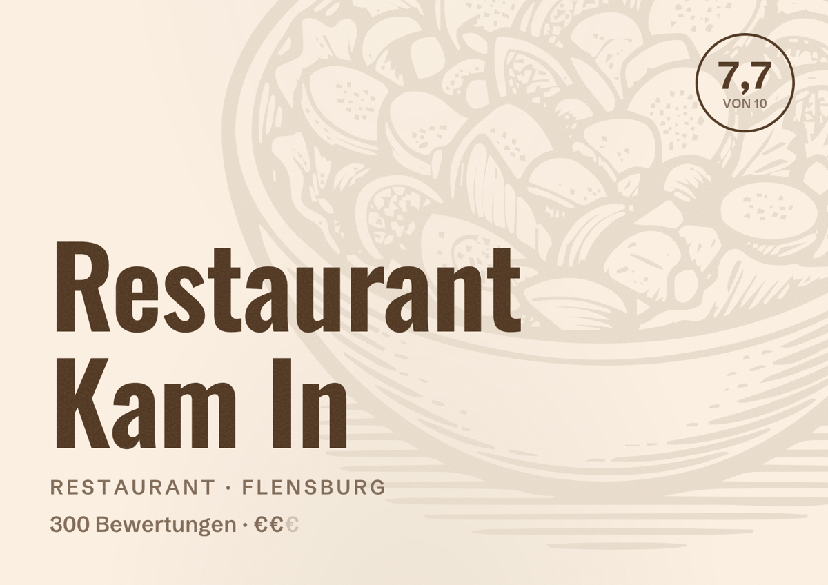 Illustriertes Poster von Restaurant Kam In, Restaurant in Flensburg: Bewertung 7,7 von 10 aus 300 Bewertungen, Preisniveau €€