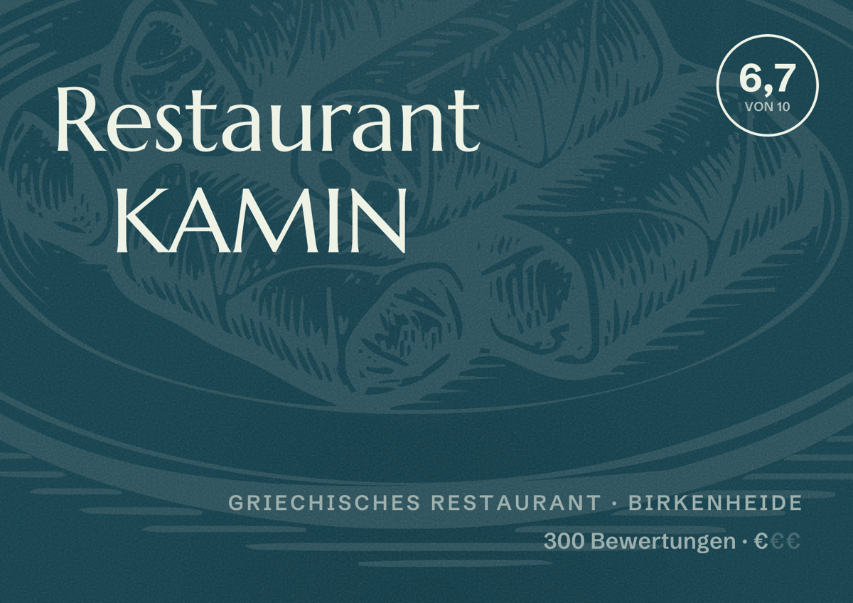 Illustriertes Poster von Restaurant KAMIN, Griechisches Restaurant in Birkenheide: Bewertung 6,7 von 10 aus 300 Bewertungen, Preisniveau €