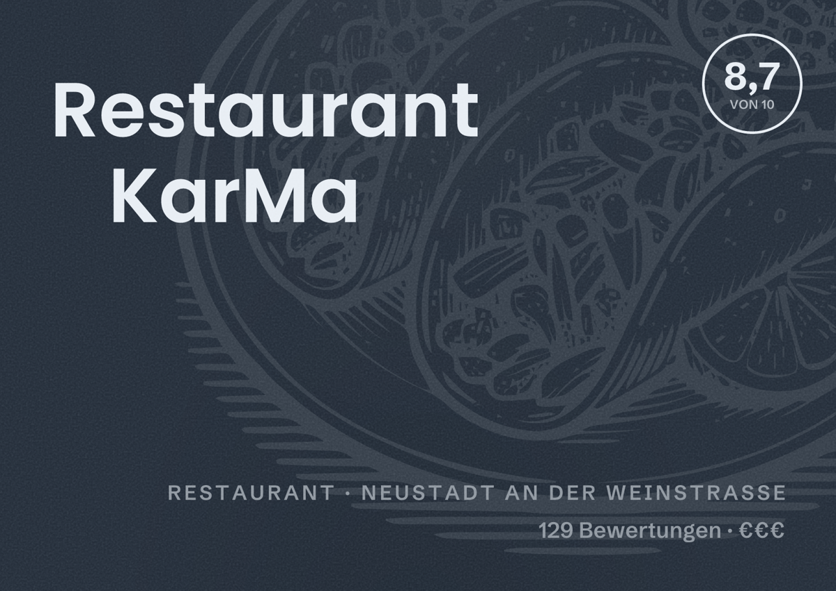 Illustriertes Poster von Restaurant KarMa, Restaurant in Neustadt an der Weinstraße: Bewertung 8,7 von 10 aus 129 Bewertungen, Preisniveau €€€