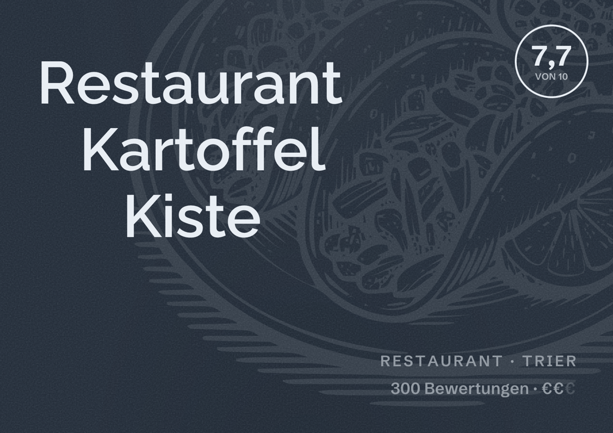 Illustriertes Poster von Restaurant Kartoffel Kiste, Restaurant in Trier: Bewertung 7,7 von 10 aus 300 Bewertungen, Preisniveau €€