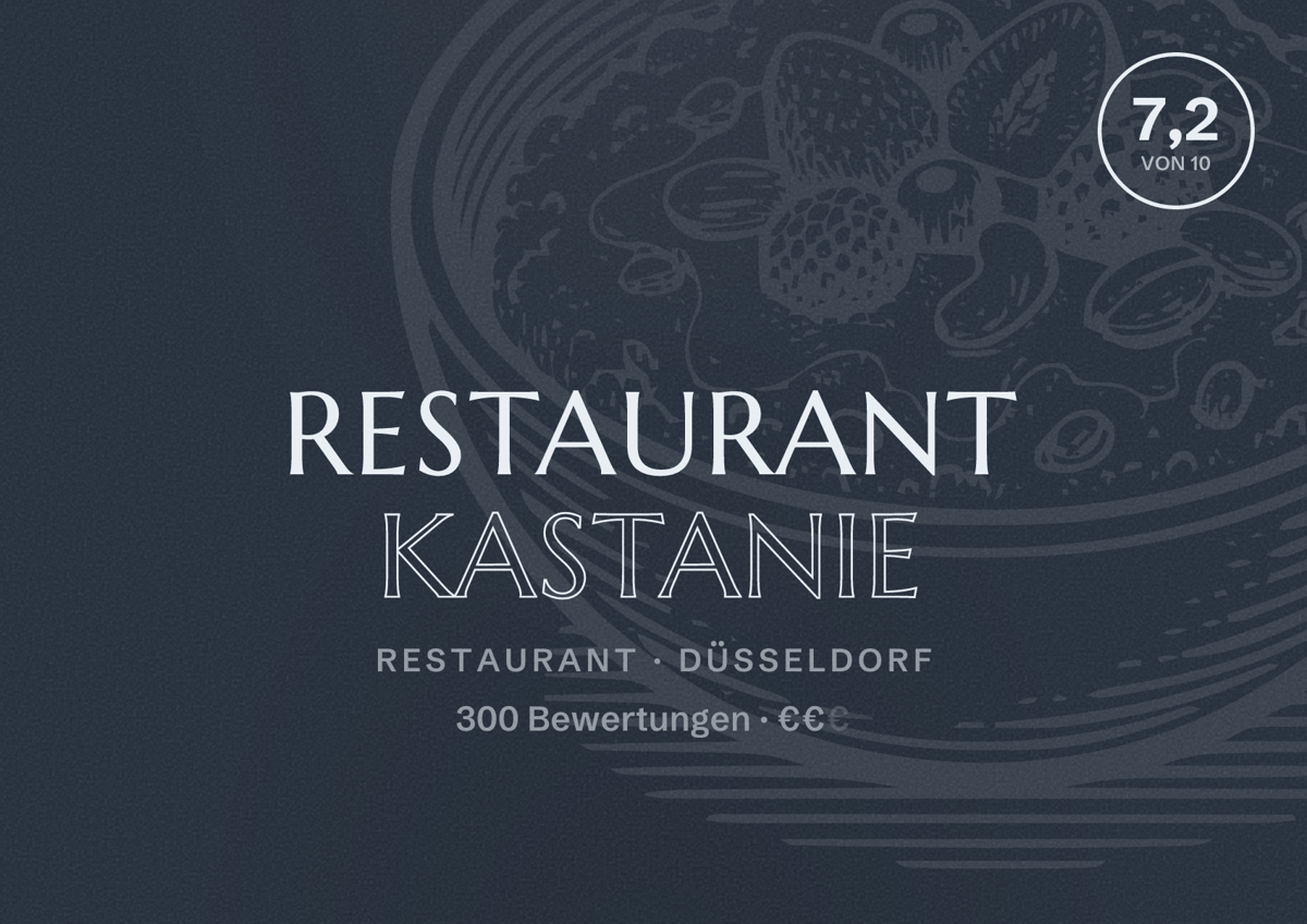 Illustriertes Poster von Restaurant Kastanie, Restaurant in Düsseldorf: Bewertung 7,2 von 10 aus 300 Bewertungen, Preisniveau €€